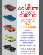 The Complete Color Guide to Aurora H. O. Slot Cars