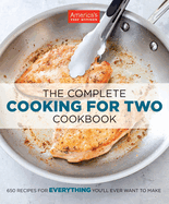 The Complete Cooking for Two Cookbook: 700+ Recipes for Everything You'll Ever Want to Make