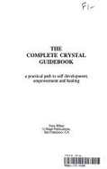 The Complete Crystal Guidebook