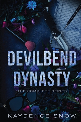The Complete Devilbend Dynasty Series - Snow, Kaydence