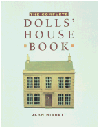 The Complete Dolls' House Book - Nisbett, Jean