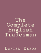 The Complete English Tradesman - Defoe, Daniel