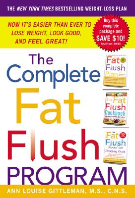 The Complete Fat Flush Program - Gittleman, Ann Louise, PH.D., CNS