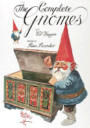 The Complete Gnomes - Poortvliet, Rien, and Poorvliet, Rien, and Huygen, Wil