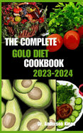 The Complete Golo Diet Cookbook 2023-2024: GOLO Diet Recipes for Every Palate and Occasion