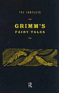 The Complete Grimm's Fairy Tales: Illustrations by Joseph Scharl