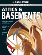 The Complete Guide to Attics & Basements (Black & Decker) - Paymar, Matthew, and Schmidt, Phil