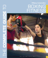 The Complete Guide to Boxing Fitness: A Non-Contact Boxing Training Manual