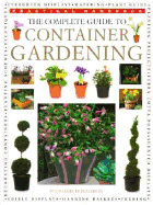 The Complete Guide to Container Gardening