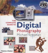 The Complete Guide to Digital Photography - Freeman, Michael
