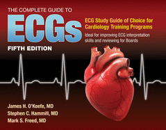 The Complete Guide to Ecgs: A Comprehensive Study Guide to Improve ECG Interpretation Skills: A Comprehensive Study Guide to Improve ECG Interpretation Skills