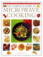 The Complete Guide to Microwave Cooking - Bowen, Carol