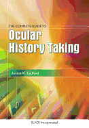 The complete guide to ocular history taking