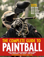 The Complete Guide to Paintball