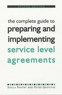 The Complete Guide to Preparing and Implementing Service Level Agreements