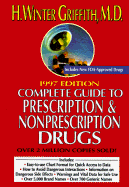 The Complete Guide to Prescription and Non-prescription Drugs