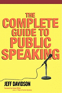 The Complete Guide To Public Speaking