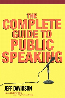 The Complete Guide To Public Speaking - Davidson, Jeff, MBA, CMC
