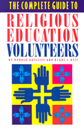 The Complete Guide to Religious Education Volunteers - Ratcliff, Donald, and Neff, Blake J