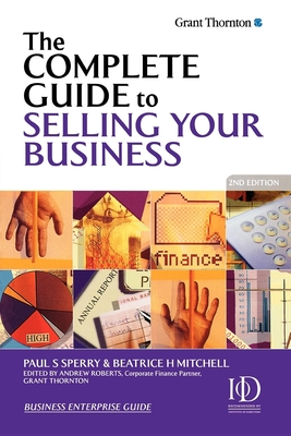 The Complete Guide to Selling Your Business - Sperry, Paul, and Mitchell, Beatrice