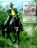 The Complete Guide to Western Horsemanship - Forget, J P, and Milholland, Dog (Foreword by)