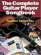 The Complete Guitar Player Songbook: Omnibus Edition Two