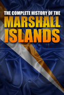 The Complete History of the Marshall Islands