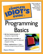 The Complete Idiot's Guide to Programming Basics