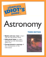 The Complete Idiot's Guide to Astronomy, 3e