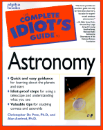 The Complete Idiot's Guide to Astronomy