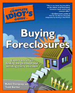 The Complete Idiot's Guide to Buying Foreclosures - Dempsey, Bobbi, and Beitler, Todd