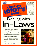 The Complete Idiot's Guide to Dealing with In-Laws - Rozakis, Laurie, PhD, and Katz, Jonathan, and Zaslow, Jeffrey (Foreword by)
