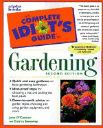 The Complete Idiot's Guide to Gardening - O'Connor, Jane, and Sweeney, Emma, and Murphy, Diana Gold (Foreword by)