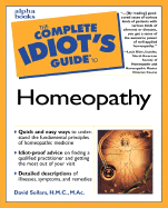 The Complete Idiot's Guide to Homeopathy