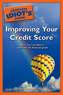 The Complete Idiot's Guide to Improving Your Credit Score - Epstein, Lita, MBA