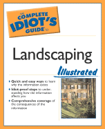 The Complete Idiot's Guide to Landscaping Illustrated