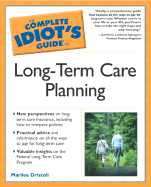 The Complete Idiot's Guide to Long Term Care Planning - Driscoll, Marilee, and Lankford, Kimberly (Foreword by)