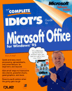 The Complete Idiot's Guide to Microsoft Office 95