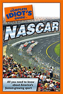 The Complete Idiot's Guide to NASCAR