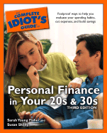 The Complete Idiot's Guide to Personal Finance in Your 20s & 30s