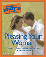 The Complete Idiot's Guide to Pleasing Your Woman