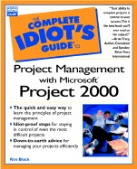 The Complete Idiot's Guide to Project Management Using Microsoft Project 2000