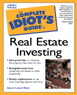 The Complete Idiot's Guide to Real Estate Investing