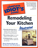 The Complete Idiot's Guide to Remodeling Your Kitchen Illustrated