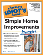 The Complete Idiot's Guide to Simple Home Improvements Illustrated: Illustrated