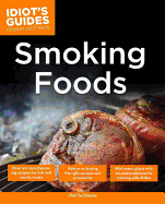 The Complete Idiot's Guide to Smoking Foods