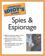 The Complete Idiot's Guide to Spies and Espionage