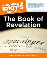 The Complete Idiot's Guide to the Book of Revelation