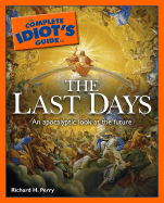 The Complete Idiot's Guide to the Last Days