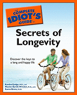 The Complete Idiot's Guide to the Secrets of Longevity